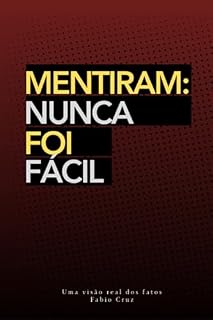 Livro Mentiram: Nunca foi Fácil
