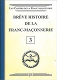 Brève histoire de la franc-maçonnerie by