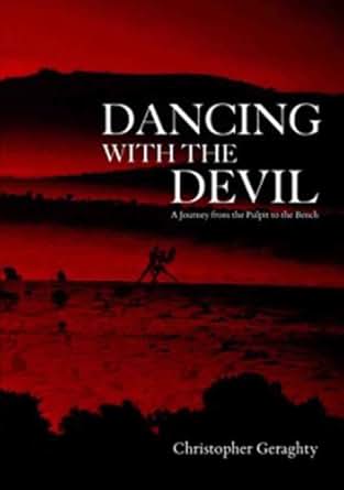 Dancing With The Devil A Journey From The Pulpit To The Bench Geraghty S Memoirs Book 3