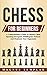 Chess For Beginners: A Comprehensive Guide To Master Chess Openings,Recognize Middlegame Patterns And Dominate Your Opponent by Magnus Templar