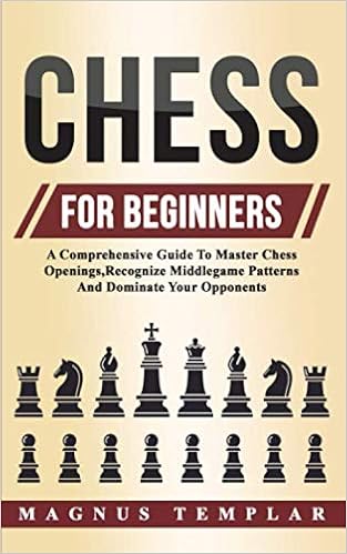 Chess For Beginners by Magnus Templar 