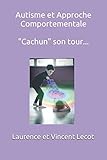 Autisme et Approche Comportementale 