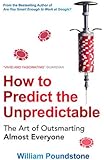 How to Predict the Unpredictable: The Art of Outsmarting Almost Everyone