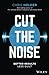 Cut the Noise: Better Results, Less Guilt - Book by Chris Helder