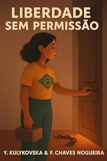 Livro Liberdade sem Permissão (Liberdade Financeira Feminina Livro 4)