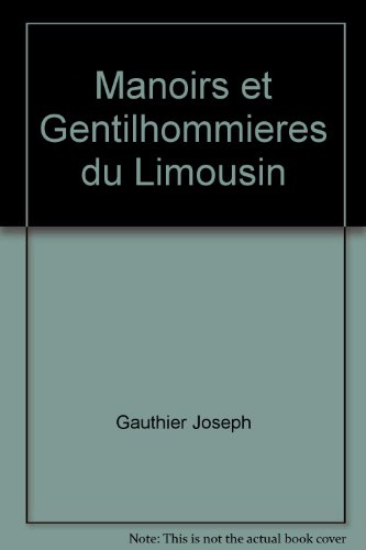 Manoirs et gentilhommières du Limousin