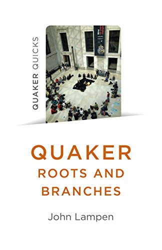Quaker Roots and Branches (Quaker Quicks) by John Lampen