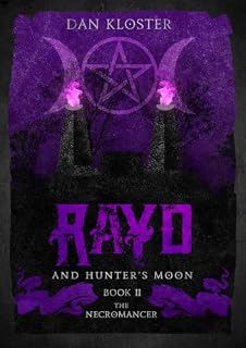 Livro RAYD AND THE HUNTER’S MOON - Volume Two: THE NECROMANCER (Rayd and The Hunter's Moon Livro 2)