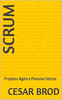 Livro SCRUM: Projetos Ágeis e Pessoas Felizes