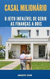 Livro Casal Milionário_O Jeito Infalível de Gerir as Finanças a dois