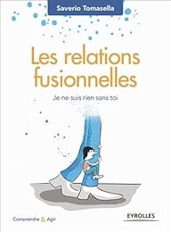Les  relations fusionnelles