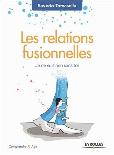 Les  relations fusionnelles