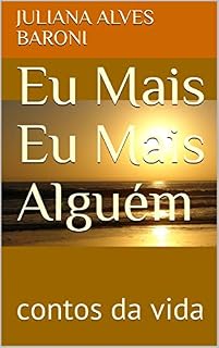 Livro Eu Mais Eu Mais Alguém: contos da vida
