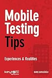 Mobile Testing Tips: Experiences & Realities