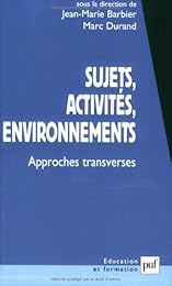 Sujets, activités, environnements