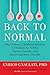 Back to Normal: Why Ordinary Childhood Behavior Is Mistaken for ADHD, Bipolar Disorder, and Autism Spectrum Disorder