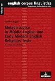 Metadiscourse in Middle English and Early Modern English Religious Texts : A Corpus-based Study, Boggel, Sandra, 3631589867