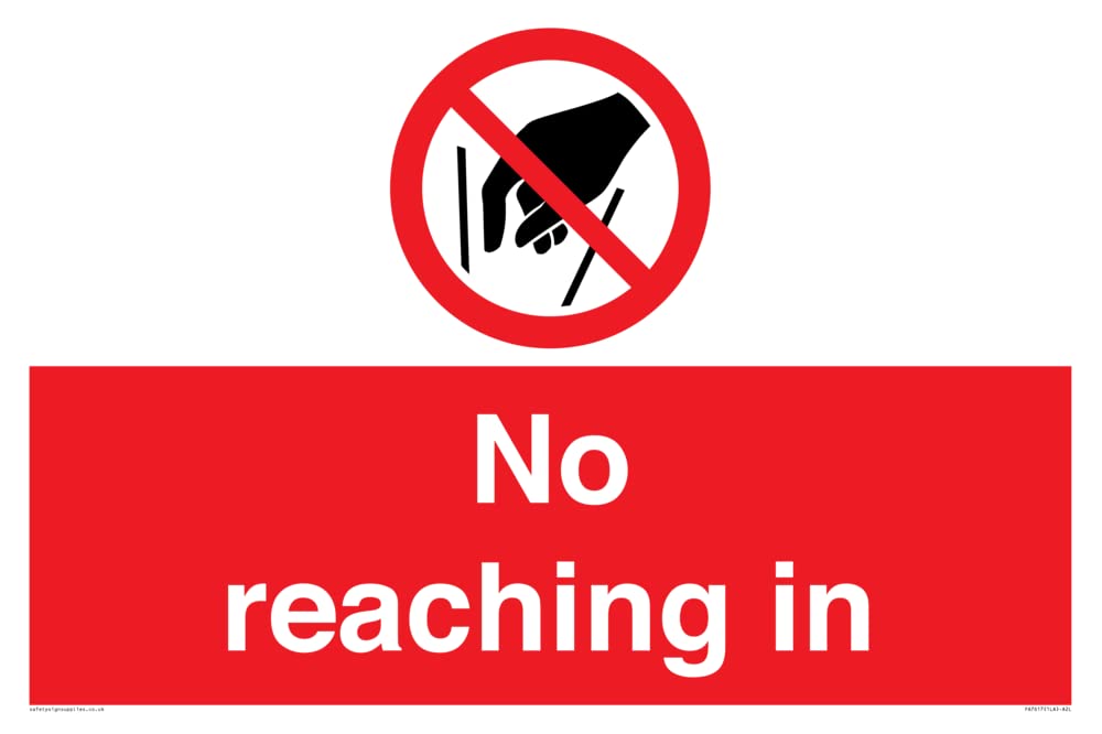 No reaching in Sign - 600x400mm - A2L