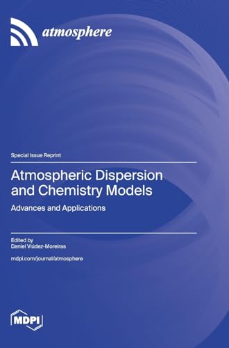 Atmospheric Dispersion and Chemistry Models: Advances and Applications