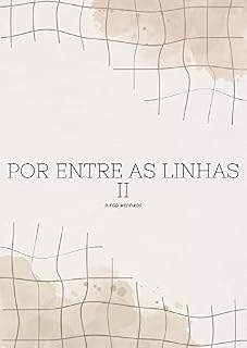 Livro POR ENTRE AS LINHAS II: Lembranças e relatos não esquecidos.