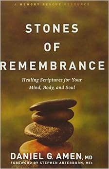 Stones of Remembrance: Healing Scriptures for Your Mind, Body, and Soul (Memory Rescue Resource) Stones of Remembrance: Healing Scriptures for Your Mind, Body, and Soul (Memory Rescue Resource)