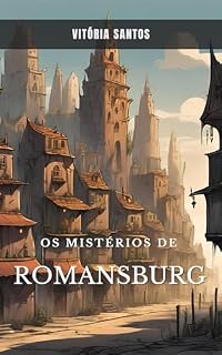 Livro Os mistérios de Romansburg: Se você quer um livro de mistério mas que não gaste muito tempo leia este livro!