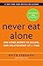 Never Eat Alone, Expanded and Updated: And Other Secrets to Success, One Relationship at a Time - Book by Tahl Raz