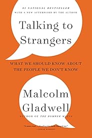 Talking to Strangers: What We Should Know about the People We Don't 