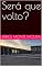 Livro Será que volto?