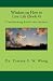 Wisdom on How to Live Life (Book 4): Transforming Earth into Heaven (Wisdom on How to Live Life Book by Dr. Tommy S. W. Wong
