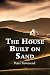 The House Built on Sand by Peter Townsend