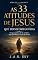 Livro As 33 Atitudes de Jesus que Transformam Vidas: Um guia prático de fé, caráter e espiritualidade no ritmo do Mestre
