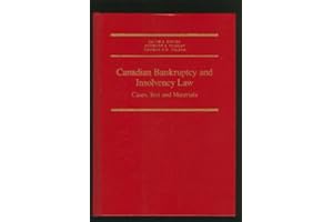 Canadian Bankruptcy and Insolvency Law; Cases, Text and Materials