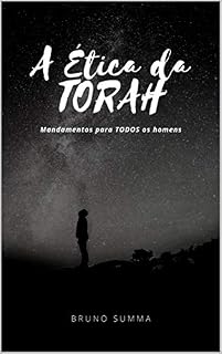 Livro A ÉTICA DA TORAH: Mandamentos para TODOS os homens