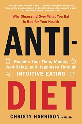 Intuitive Eating, 4th Edition: A Revolutionary Anti-Diet Approach