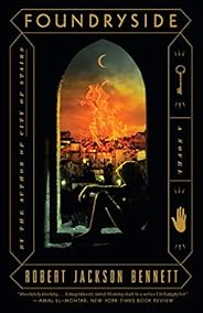 Foundryside: A Novel (The Founders Trilogy Book 1)