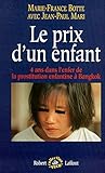 Le prix d'un enfant: 4 ans dans l'enfer de la prostitution enfantine à Bangkok (Collection 