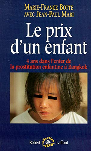 Le prix d'un enfant: 4 ans dans l'enfer de la prostitution enfantine à Bangkok (Collection 