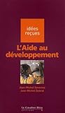 AIDE AU DEVELOPPEMENT (L') (Idées reçues - poche) by