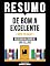 Livro Resumo - De Bom A Excelente (Good To Great) - Baseado No Livro De Jim Collins
