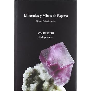 Minerales Y Minas De España Vol. Iii - Halogenuros Minerales Y Minas De España Vol. Iii - Halogenuros