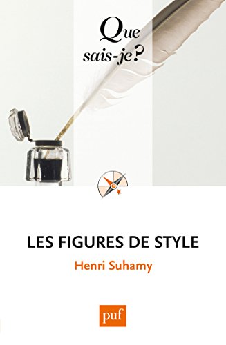 Les figures de style: « Que sais-je ? » n° 1889 (French Edition) by Henri Suhamy