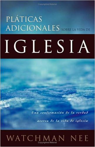 Platicas Adicionales Sobre La Vida De La Iglesiafurther - 
