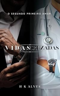 Livro Vidas Cruzadas: O Segundo Primeiro Amor