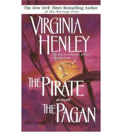 The Pirate And The Pagan By Virginia Henley Virginia Henley Amazon Com Books