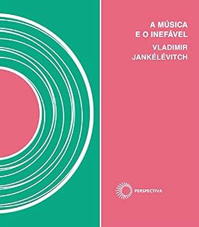 Livro A música e o inefável (Signos Musica)