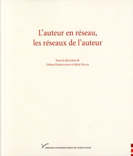 L' auteur en réseau, les réseaux de l'auteur
