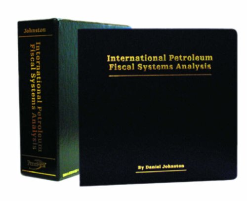 International Petroleum Fiscal Systems Analysis Looseleaf