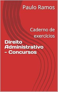 Direito Administrativo - Concursos: Caderno de exercícios (Resumos para Concursos Públicos - Brasil)