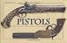 Pistols: History, Technology, and Models from 1550 to 1913 by Adriano Sala